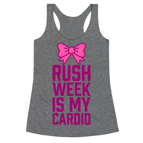 Rush Week Is My Cardio (Little) Racerback Tank Top