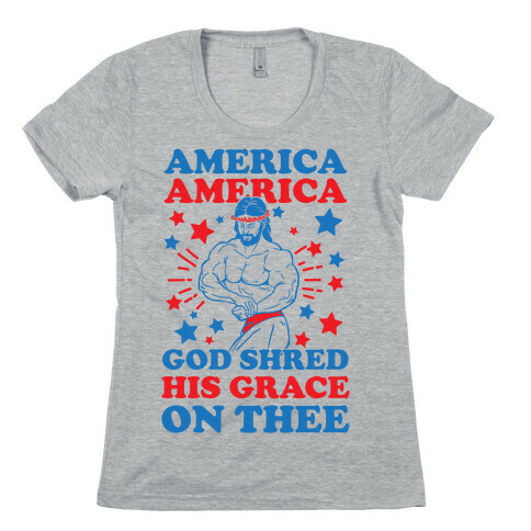 God Shred His Grace On Thee Womens T-Shirt