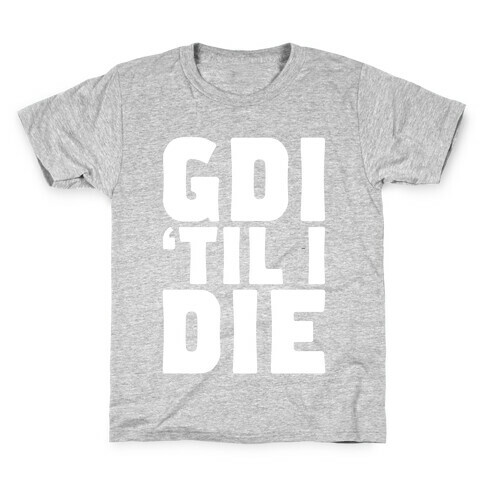 GDI 'Till I Die Kids T-Shirt
