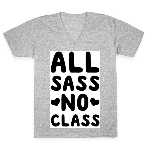 All Sass No Class V-Neck Tee Shirt