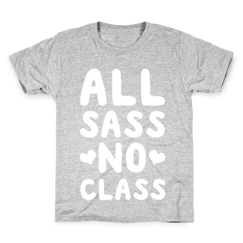 All Sass No Class Kids T-Shirt