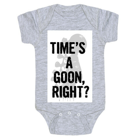 Time's a Goon Baby One-Piece