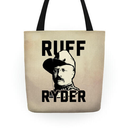 Ruff Ryder Theodore Roosevelt Tote