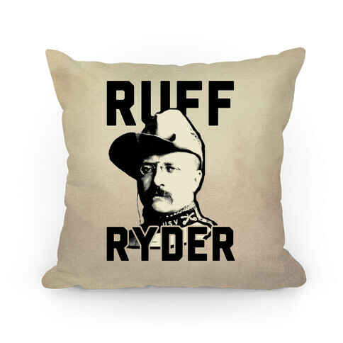 Ruff Ryder Theodore Roosevelt Pillow