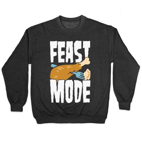 Feast Mode Pullover