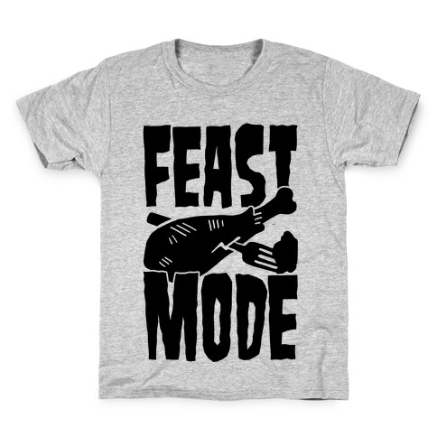 Feast Mode Kids T-Shirt