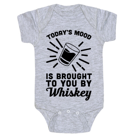 Today's Mood Is Brought To You By Whiskey Baby One-Piece