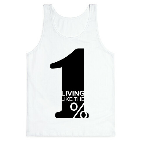 Living Like the 1% Tank Top