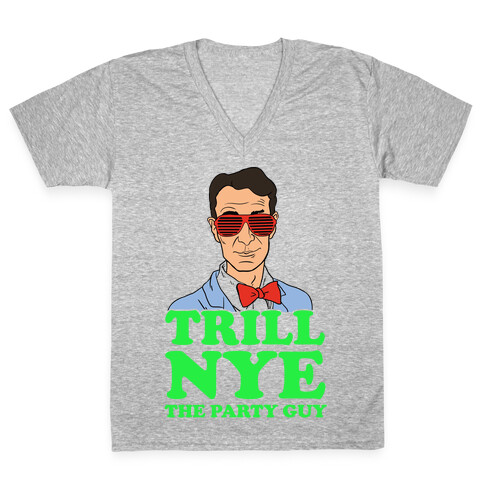 Trill Nye The Party Guy V-Neck Tee Shirt