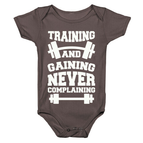 Training And Gaining Never Complaining Baby One-Piece