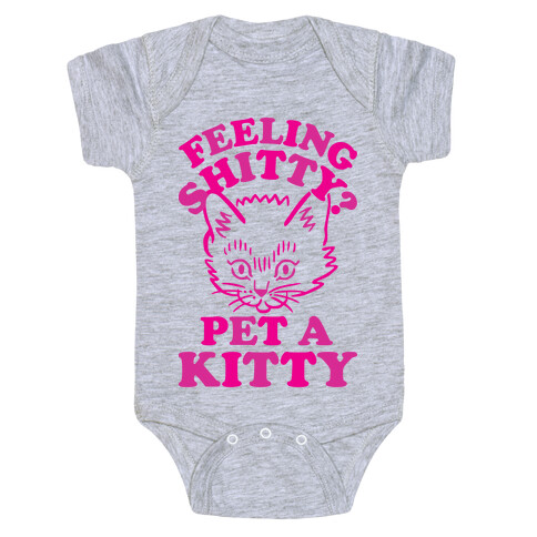 Feeling Shitty Pet A Kitty Baby One-Piece