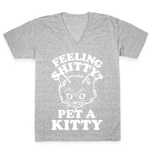 Feeling Shitty Pet A Kitty V-Neck Tee Shirt