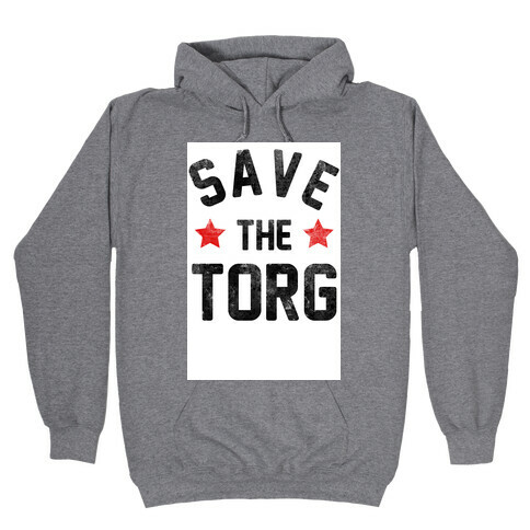 Save the Torg Hooded Sweatshirt