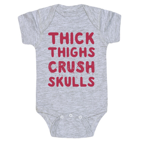 Thick Thighs Crush Skulls Baby One-Piece