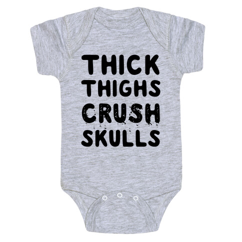 Thick Thighs Crush Skulls Baby One-Piece