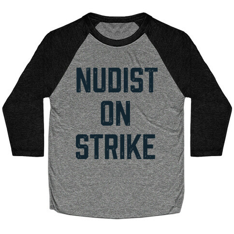 Nudist on Strike Baseball Tee