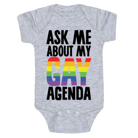 Ask Me About My Gay Agenda Baby One-Piece
