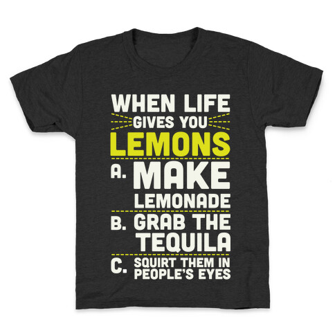 When Life Gives You Lemons Kids T-Shirt