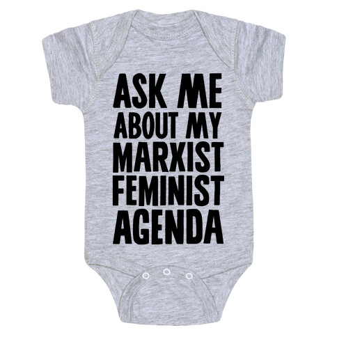 Ask Me About My Marxist Feminist Agenda Baby One-Piece