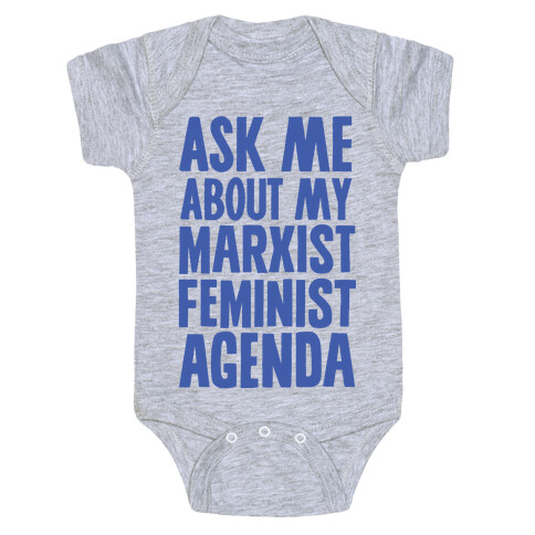 Ask Me About My Marxist Feminist Agenda Baby One-Piece