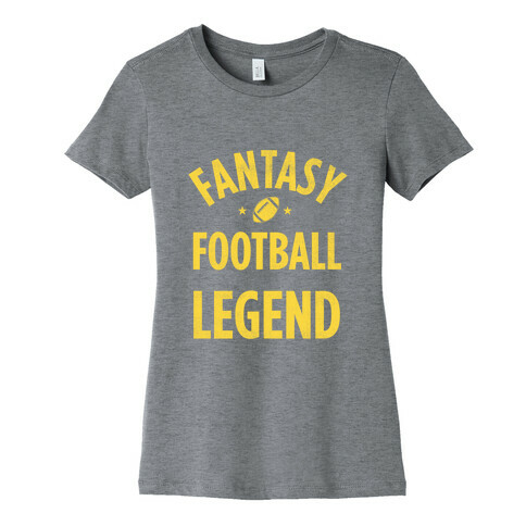 Fantasy Football Legend Womens T-Shirt