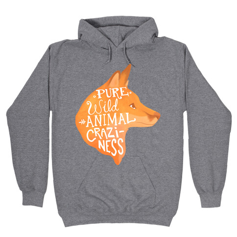Pure Wild Animal Craziness Hooded Sweatshirt