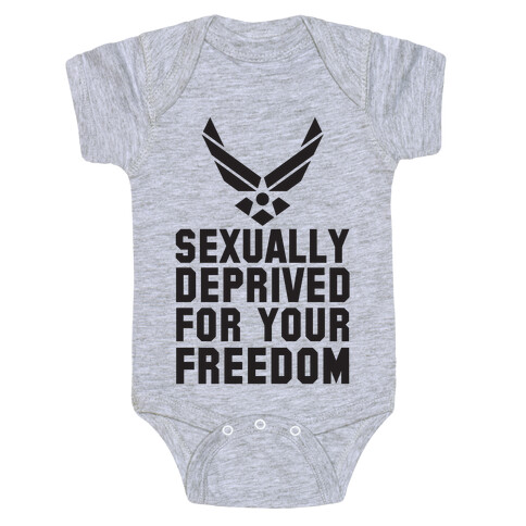 Sexually Deprived For Your Freedom (Air Force) Baby One-Piece