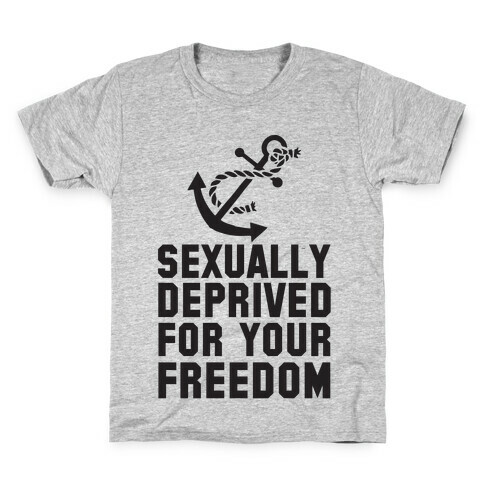 Sexually Deprived For Your Freedom (Navy) Kids T-Shirt