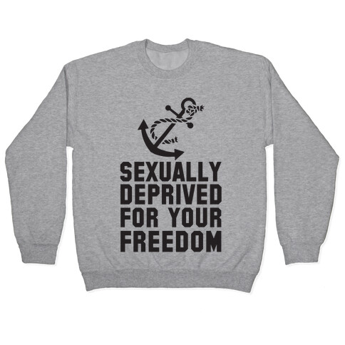 Sexually Deprived For Your Freedom (Navy) Pullover