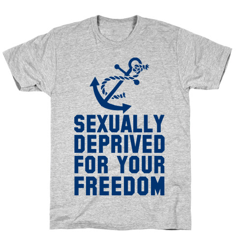 Sexually Deprived For Your Freedom (Navy) T-Shirt