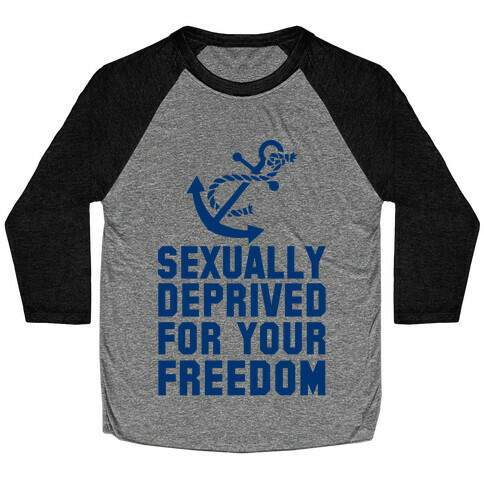 Sexually Deprived For Your Freedom (Navy) Baseball Tee