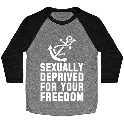 Sexually Deprived For Your Freedom (Navy) Baseball Tee