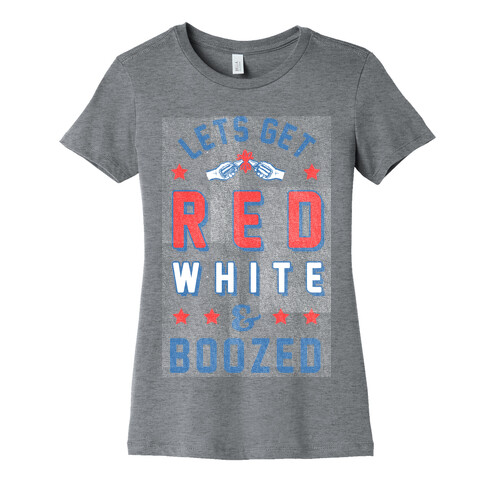 Lets Get Red White & Boozed (vintage) Womens T-Shirt