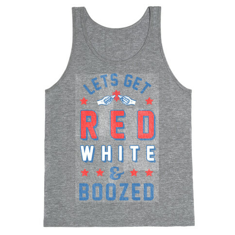 Lets Get Red White & Boozed (vintage) Tank Top