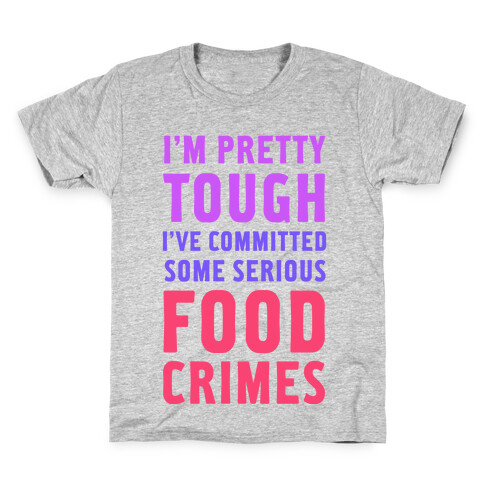 I've Committed Some Serious Food Crimes Kids T-Shirt