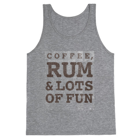 Coffee, Rum & lots of Fun (things I love v-neck) Tank Top