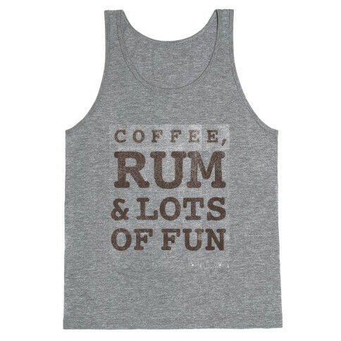 Coffee, Rum & lots of Fun (things I love v-neck) Tank Top