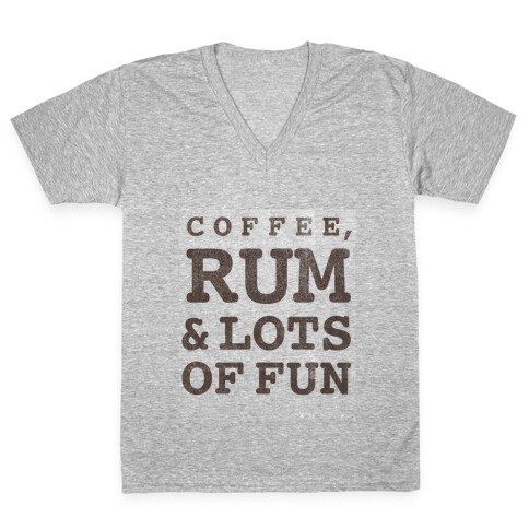 Coffee, Rum & lots of Fun (things I love v-neck) V-Neck Tee Shirt