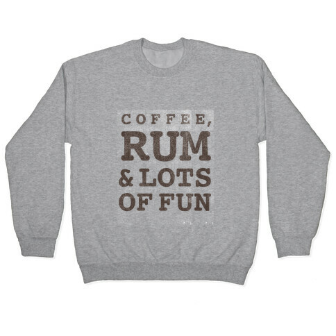 Coffee, Rum & lots of Fun (things I love v-neck) Pullover