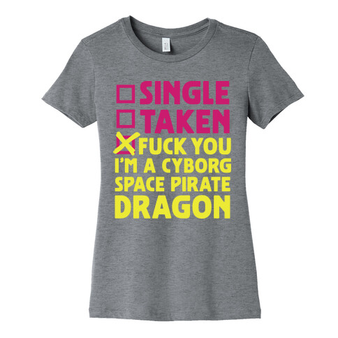 F*** You I'm a Cyborg Space Pirate Dragon Womens T-Shirt