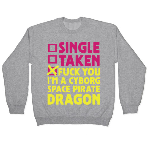 F*** You I'm a Cyborg Space Pirate Dragon Pullover