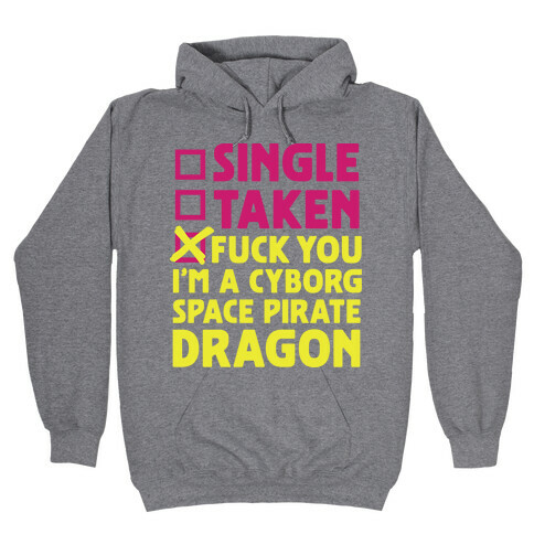 F*** You I'm a Cyborg Space Pirate Dragon Hooded Sweatshirt