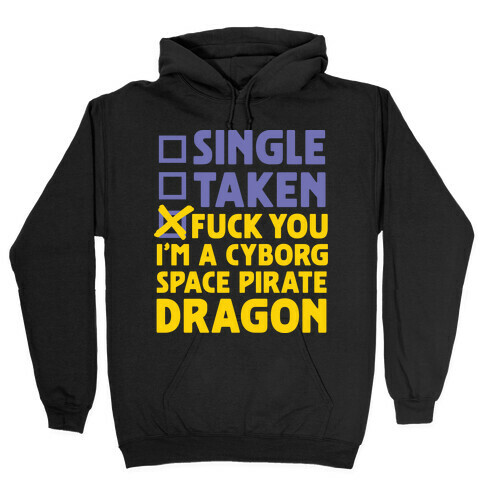 F*** You I'm a Cyborg Space Pirate Dragon Hooded Sweatshirt