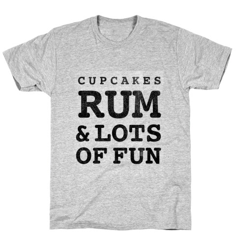 Cupcakes, Rum & Lots of Fun (things i love tank) T-Shirt