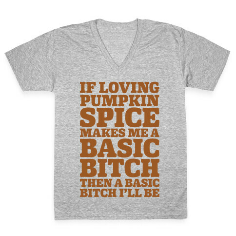 Basic Pumpkin Spice Bitch V-Neck Tee Shirt