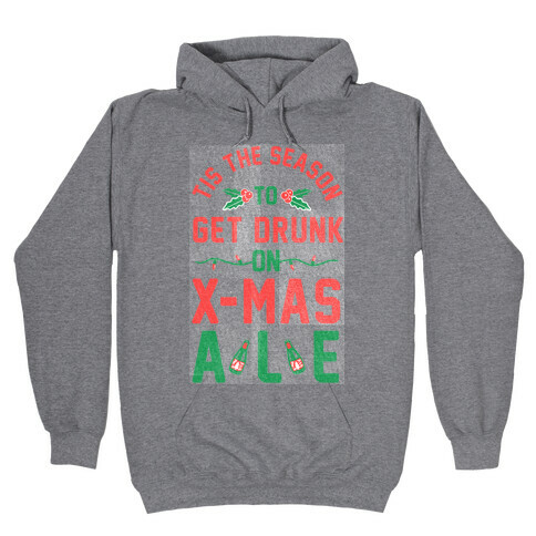 Tis the Season (X-Mas Ale Edition) Hooded Sweatshirt