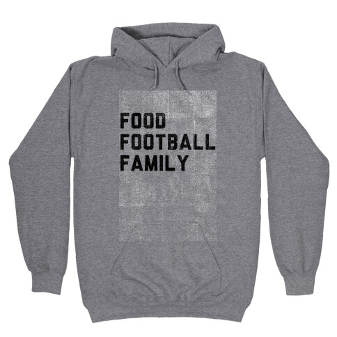 Food, Football & Family (Things I'm Thankful for) Hooded Sweatshirt