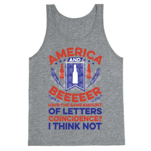 America and Beeeeer Have the Same Number of Letters Tank Top