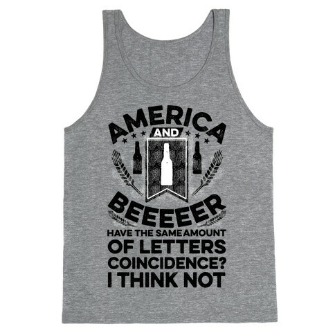 America and Beeeeer Have the Same Number of Letters Tank Top