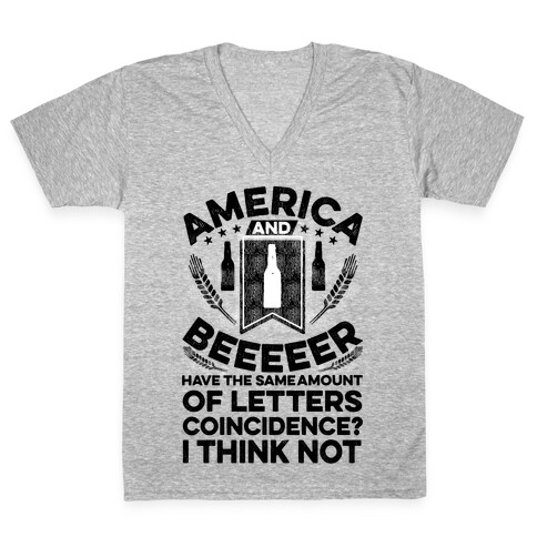 America and Beeeeer Have the Same Number of Letters V-Neck Tee Shirt